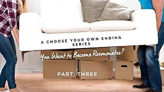 You Want to Be Roommates? Part 3 by Eve's Garden [series][storytelling][friends to lovers]