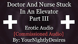 You And The Doctor Fucking In The Elevator [Public] [Creampie] [Blowjob] (Erotic Audio for Women)