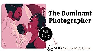 Dom Photographer and Submissive Model  Erotic Audio BDSM Dom Story ASMR Audio Porn for Women