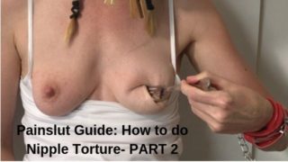 Painslut Guide: How to do Nipple Torture. Discipline Submissive 