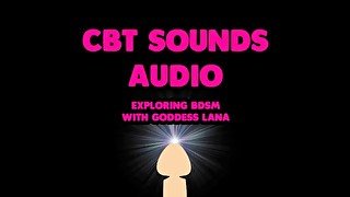 CBT Sounds Audio Exploring BDSM with Goddess Lana