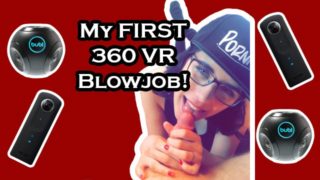 My First 360 VR Blowjob!