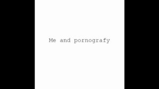 me and pornografy. I am looking for women interested in shooting with me.