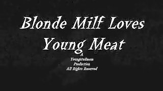 Blonde milf loves meat