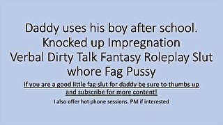 Daddy uses his boy after school (Roleplay Fantasy Faggot Audio Verbal Dirty Talk)