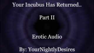 Your Incubus Returns To You (Part 2) [Blowjob] [Passionate Sex] [Aftercare] (Erotic Audio For Women)
