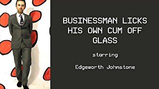EDGEWORTH JOHNSTONE businessman licks his own cum off glass CENSORED Closeup cumshot and cum eating