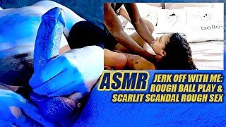 (ASMR) Rough oiled ball play watching Scarlit Scandal get fucked rough by Rod Jackson / big cumshot