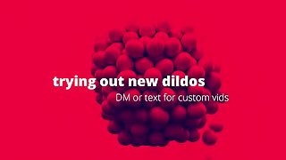 playing with new dildos