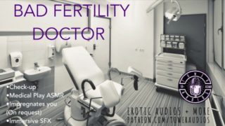 BAD FERTILITY DOCTOR [Audio role-play for women] [M4F]