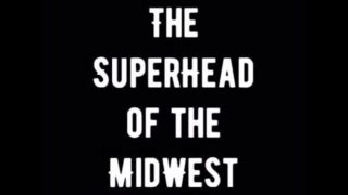 The SuperHead of the MidWest - Introduction