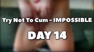 Ultimate Try Not To Cum - Impossible - DAY 14