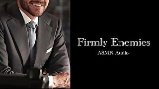 Firmly Enemies - ASMR- Enemies to Lovers?