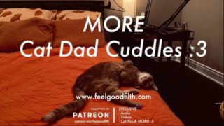 More Cuddles + Purrs w/ Your Fave Cat Dad (SFW Audio Roleplay - No Gender)