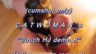 B.B.B. preview: CatWoman "Couch HJ Demo B" (cumshot only