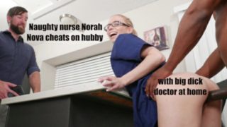 Naughty Nurse Nova cheats on hubby with big dick doctor at home