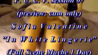 B.B.B. preview: FUCV session 07: Sofia Valentine "White Lingerie" WMV with slomo