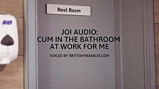 Audio: Cum in the Bathroom at Work for me JOI