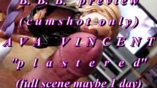 B.B.B. preview: Ava Vincent "Plastered"(cum only) WMV with SlowMotion