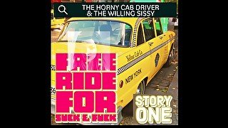 The Horny Cab Driver and The Willing Sissy Story One