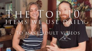 The Top 10 Items We Use Daily To Make Amateur Porn