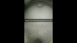 Your cheating-wife, pregnant from my fat cock [Snapchat]