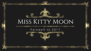 Kitty Moon Farewell to 2017 - MissKittyMoon.ManyVids.com