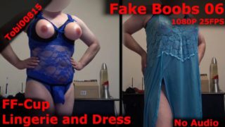 Fake Boobs 6: FF-Cup in boobfree lingerie and long dress. Strapon Tits. No Audio