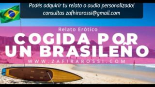 RELATO ERÓTICO [SOLO AUDIO] COGIDA POR UN BRASILEÑO  ASMR VOICE  ARGENTINA