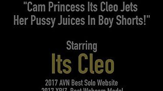 Cam Princess Its Cleo Jets Her Pussy Juices In Boy Shorts!