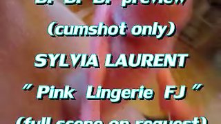 BBB preview: Sylvia Laurent pink lingerie FJ (cumshot only)