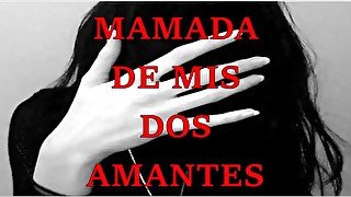 MAMADA DE MIS DOS BELLAS AMANTESASMR2022ESPAÑOL