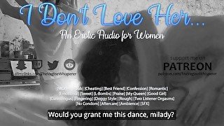 I Don't Love Her - An Erotic Audio for Women (Mdom, Cheating, Romantic)