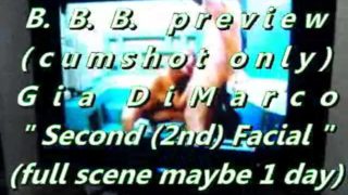 B.B.B. preview(cum only) Gia DiMarco's "Second(2nd) facial" WMV no Slomo